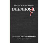 Intentional AF: Design Your Next 90 Days On Purpose