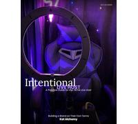 Intentional Live Host: A Practice Guide for the TikTok Live Host Building a Brand on Their Own Terms