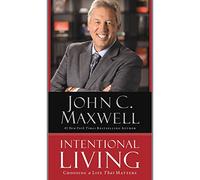 Intentional Living: Choosing a Life That Matters