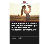 Intentions de procréation des femmes infectées par le VIH recevant un traitement antirétroviral