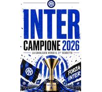 INTER CAMPIONE 2026: La Cavalcata Verso il 21° Scudetto