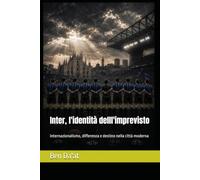 Inter, l'identità delll'imprevisto: Internazionalismo, differenza e destino nella città moderna: 3