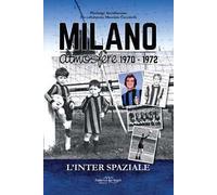 Inter spaziale. Milano atmosfere 1970-1972