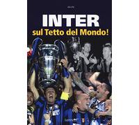 Inter sul tetto del mondo!