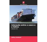 Interação entre o casco e a hélice: ANÁLISE CFD