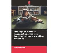 Interações entre o neuroectoderma e a linha primitiva e catálise do cobre