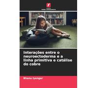 Interações entre o neuroectoderma e a linha primitiva e catálise do cobre