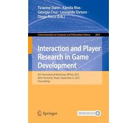 Interaction and Player Research in Game Development: 4th International Workshop, WIPlay 2025, Belo Horizonte, Brazil, September 8, 2025, Proceedings: 2623