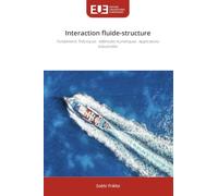 Interaction fluide-structure: Fondements Théoriques · Méthodes Numériques · Applications Industrielles