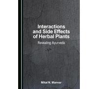 Interactions and Side Effects of Herbal Plants: Revealing Ayurveda