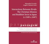 Interactions Between Rivals: The Christian Mission and Buddhist Sects in Japan (c.1549-c.1647): 17