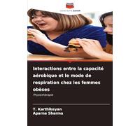 Interactions entre la capacité aérobique et le mode de respiration chez les femmes obèses: Physiothérapie