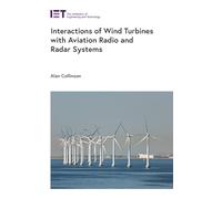 Interactions of Wind Turbines With Aviation Radio and Radar Systems