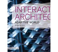 Interactive Architecture: Adaptive World