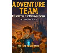 Interactive book: Adventure Team: Mystery in the Medieval Castle