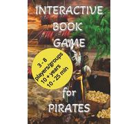 Interactive Book Game for Pirates: A unique multiplayer or groups competitive adventure for pirates age 10+ with 90+ interactive games (no phone or ... NOTE: Each player need its own Book!