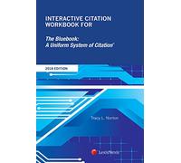 Interactive Citation Workbook for The Bluebook: A Uniform System of Citation