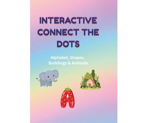 Interactive Connect the Dots: Alphabet, Shapes, Buildings & Animals Puzzle Book for Kids with Educational Videos