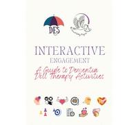 Interactive Engagement: A Guide to Dementia Doll Therapy Activities
