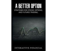 Interactive Fin A Better Option: Strategies for Stocks, Options, and (Tascabile)