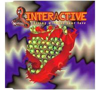 Interactive - Living Without Your Love [Import]