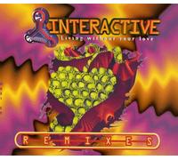 Interactive - Living Without Your Love Remix