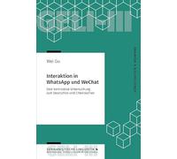 Interaktion in WhatsApp und WeChat: Eine kontrastive Untersuchung zum Deutschen und Chinesischen