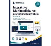 Interaktive Multimediakurse professionell entwickeln: Gesamtband für einen 60-UE-Kurs mit HTML5, CSS, SVG, SMIL und JavaScriptGeschichte, Begriffe und ... von den Patriarchen bis zur Gegenwart