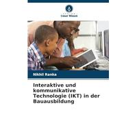 Interaktive und kommunikative Technologie (IKT) in der Bauausbildung