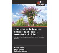 Interazione delle erbe antiossidanti con le sostanze chimiche: Interazione delle erbe antiossidanti con le sostanze chimiche