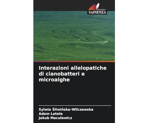 Interazioni allelopatiche di cianobatteri e microalghe