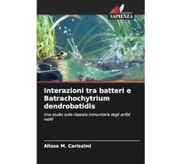 Interazioni tra batteri e Batrachochytrium dendrobatidis: Uno studio sulla risposta immunitaria degli anfibi ospiti
