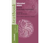 Interazioni umane. Manuale di psicologia contestualista. Ediz. ampliata