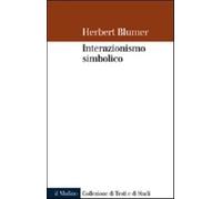 Interazionismo simbolico - Blumer Herbert