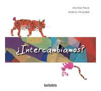 ¿INTERCAMBIAMOS?: Un libro ilustrado para aprender el valor de la amistad y a compartir con los que más quieres. (Colección Borboleta by Mediúscula): 5
