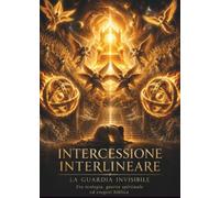 Intercessione Interlineare - La guardia invisibile