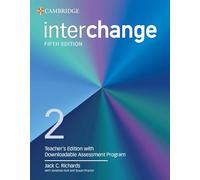 Interchange Level 2 Teacher’s Edition with Downloadable Assessment Program