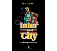 Intercity 96. Un viaggio a tutto volume