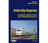 InterCity-Express: Hochgeschwindigkeitsverkehr: Vom IC Experimental zum ICE L