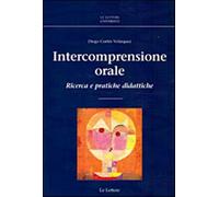 Intercomprensione orale. Ricerca e pratiche didattiche - Cortés Velásquez Diego