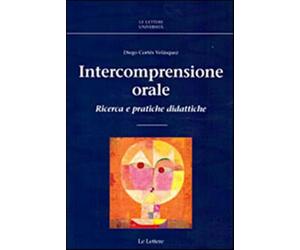Intercomprensione orale. Ricerca e pratiche didattiche - Cortés Velásquez Diego