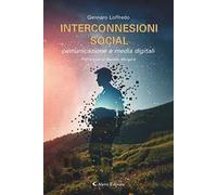 Interconnessioni social. Comunicazione e media digitali