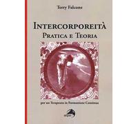 Intercorporeità. Pratica e teoria per un terapeuta in formazione continua