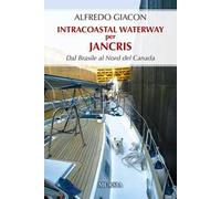 Intercostal Waterway per Jancris. Dal Brasile al Nord del Canada