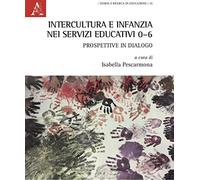 Intercultura e infanzia nei servizi educativi 0-6: prospettive in dialogo