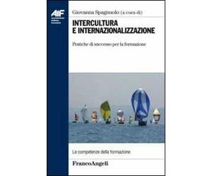 Intercultura e internazionalizzazione. Pratiche di successo per la formazione