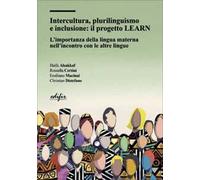 Intercultura, plurilinguismo e inclusione: il progetto LEARN. L'importanza della lingua materna nell'incontro con le altre lingue