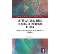 Intercultural Bible Reading in Empirical Design: Ecumenical Discussions of the Jerusalem Council