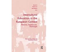 Intercultural Education in the European Context: Theories, Experiences, Challenges