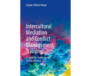 Intercultural Mediation and Conflict Management Training - Claude-Hélène Mayer